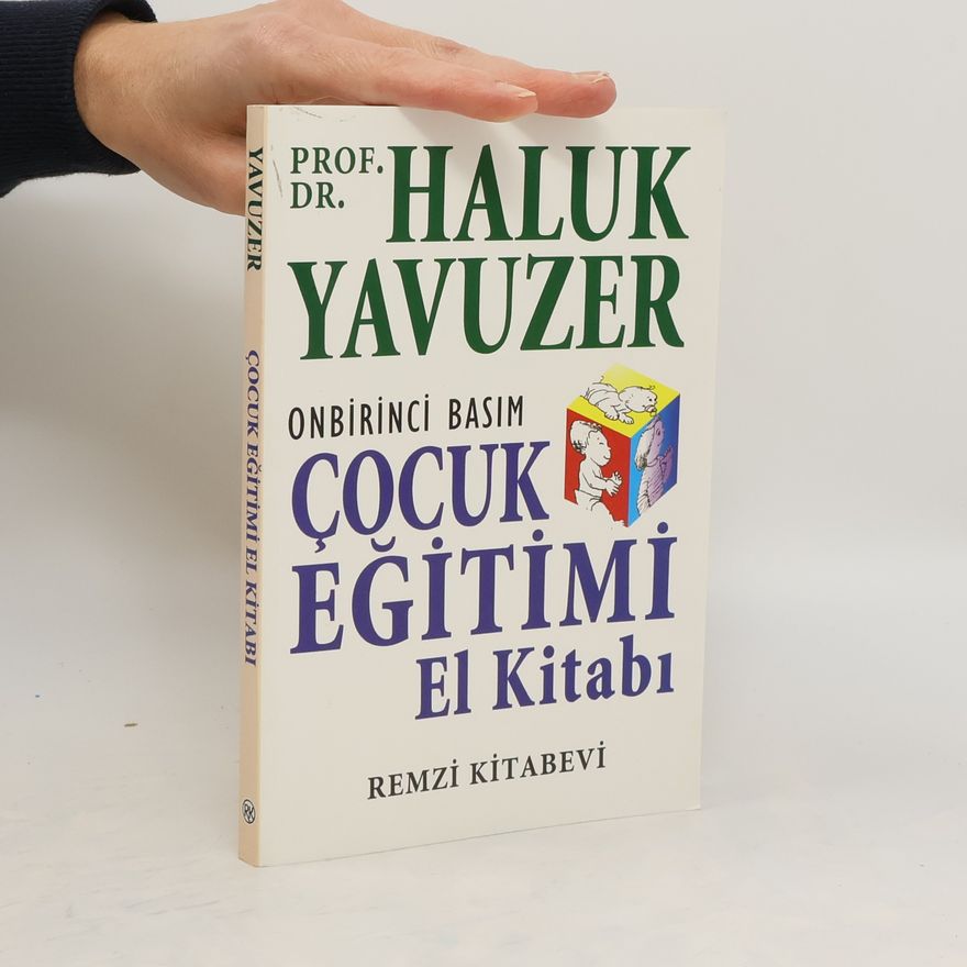 Haluk Yavuzer C̣ocuk eg̃itimi: el kitabı