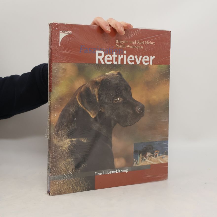 Brigitte Rauth-Widmann Faszination Retriever