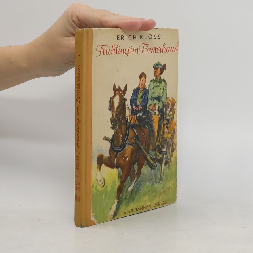Erich Kloss Frühling im Försterhaus