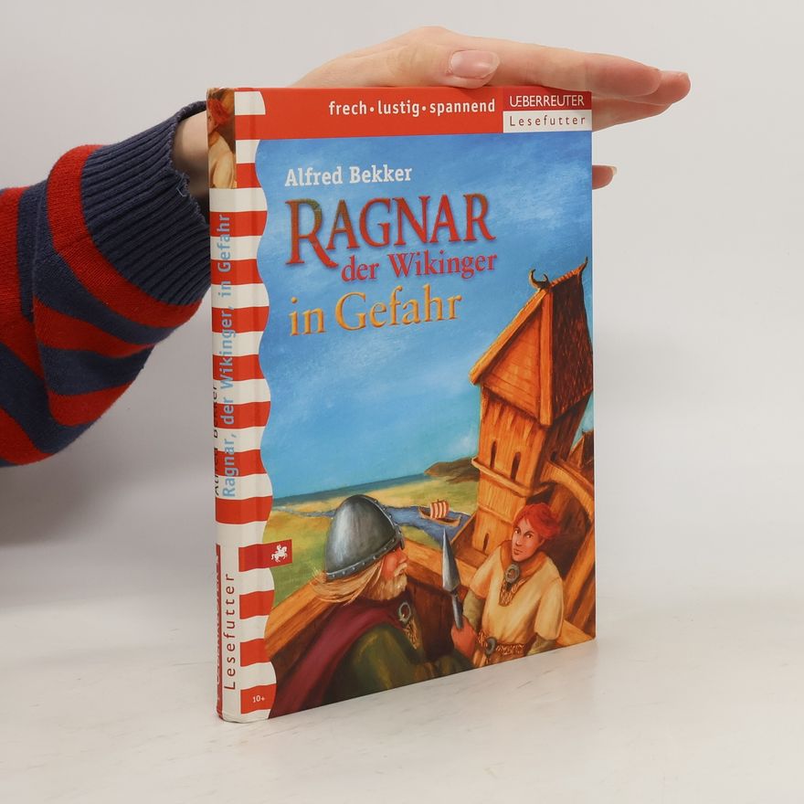 Alfred Bekker Ragnar, der Wikinger, in Gefahr