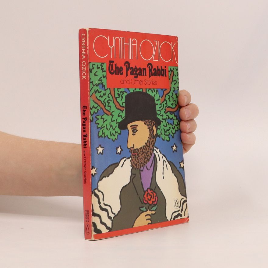 Cynthia Ozick The Pagan Rabbi and Other Stories