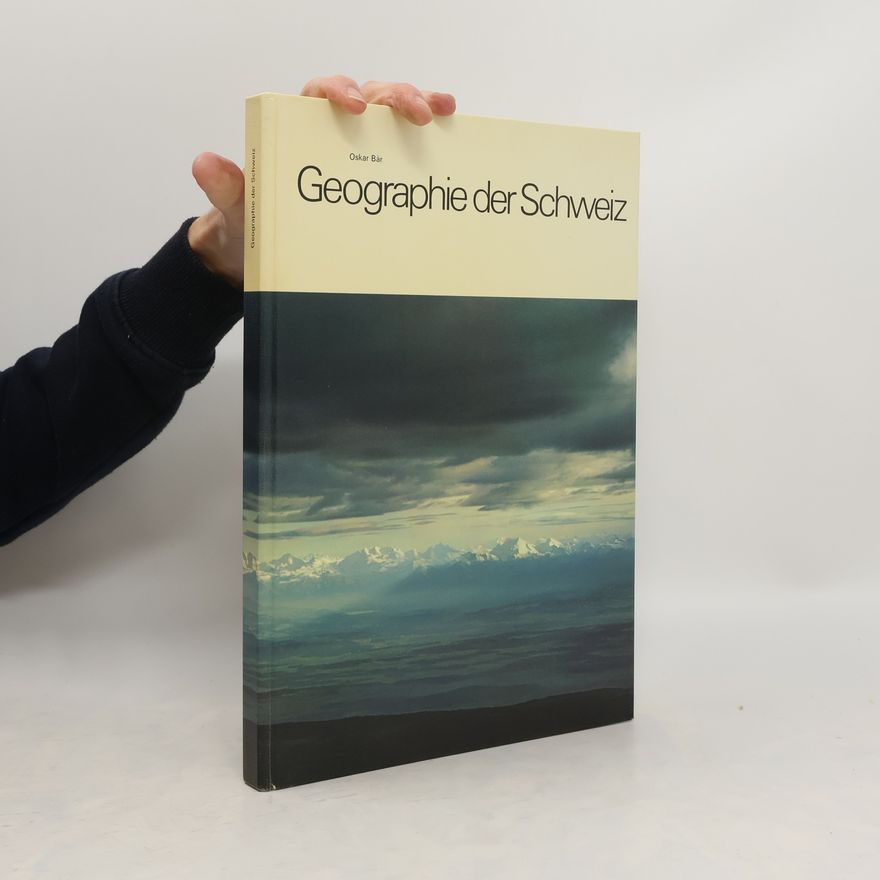 Oskar Bär Geographie der Schweiz