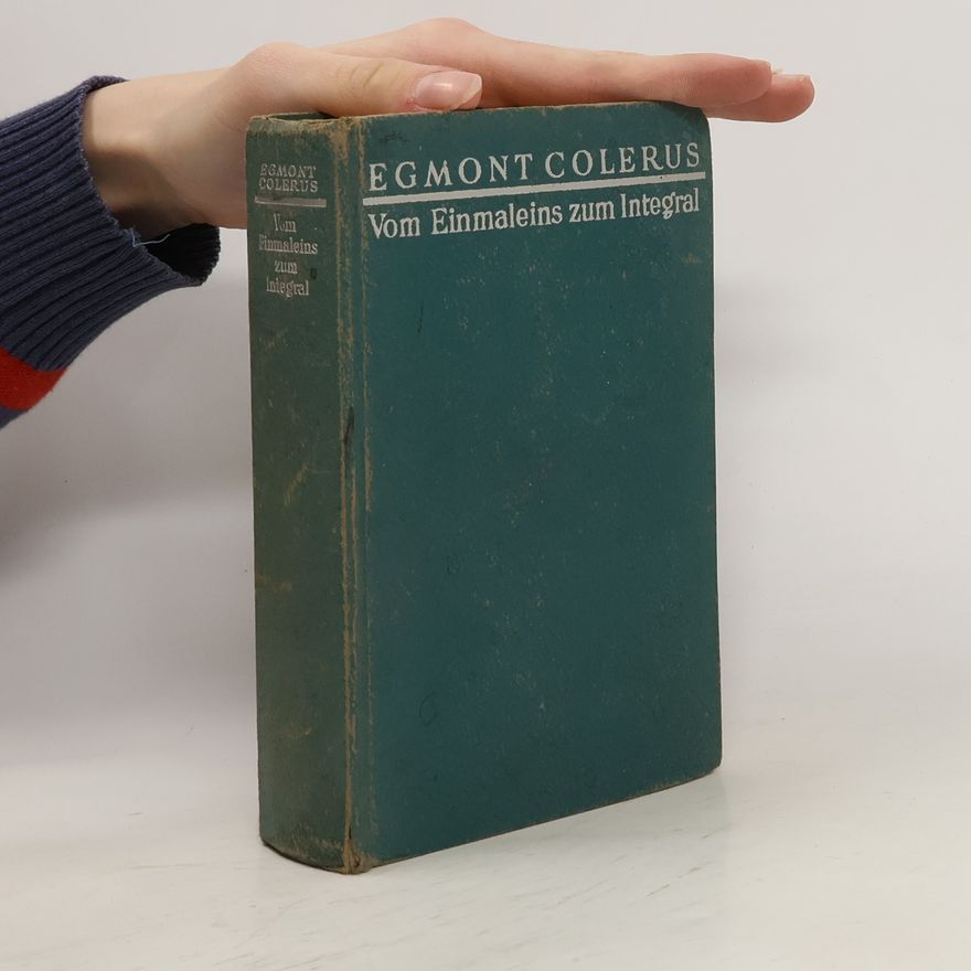 Egmont Colerus Vom Einmaleins Zum Integral