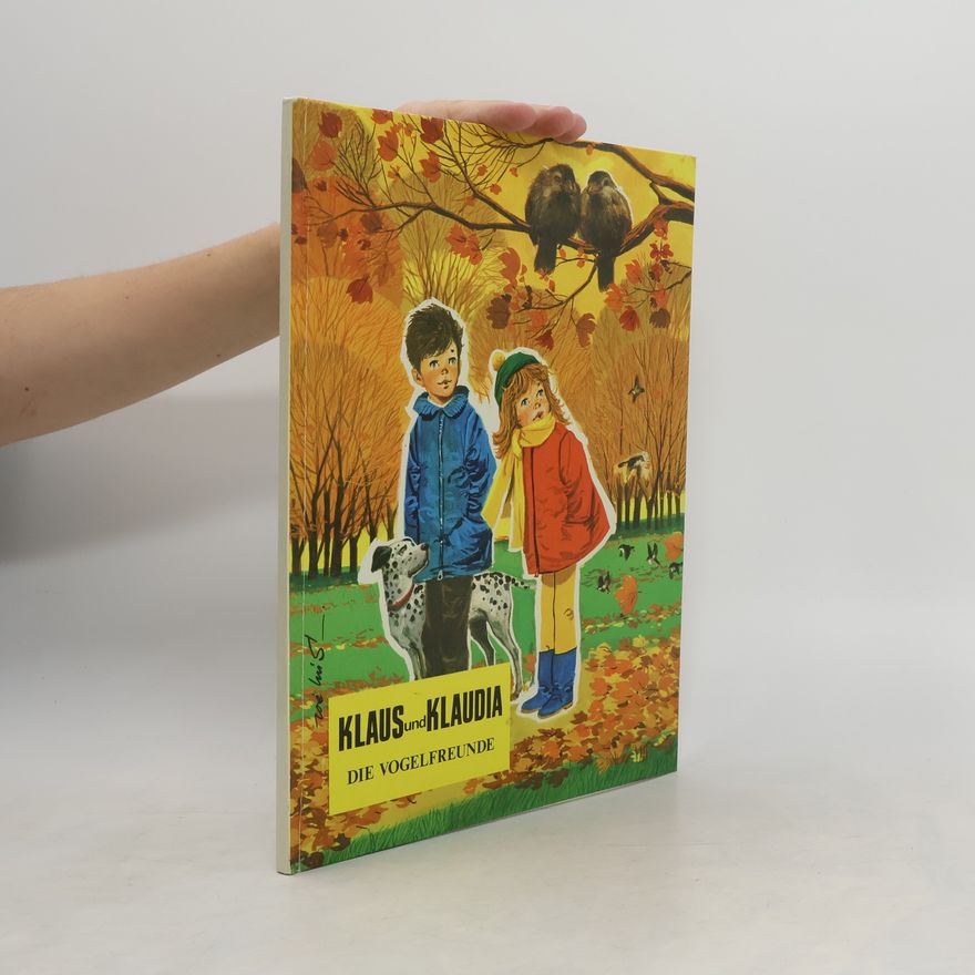 Various authors Klaus und Klaudia. Die Vogelfreunde