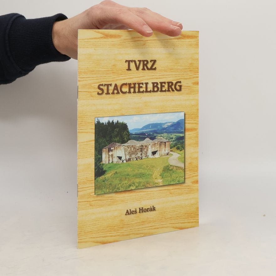 Aleš Horák Tvrz Stachelberg