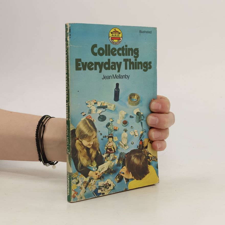 Jean Mellanby Collecting Everyday Things