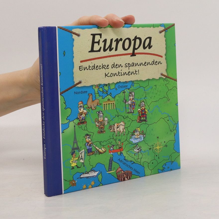Various authors Europa: Entdecke den spannenden Kontinent!