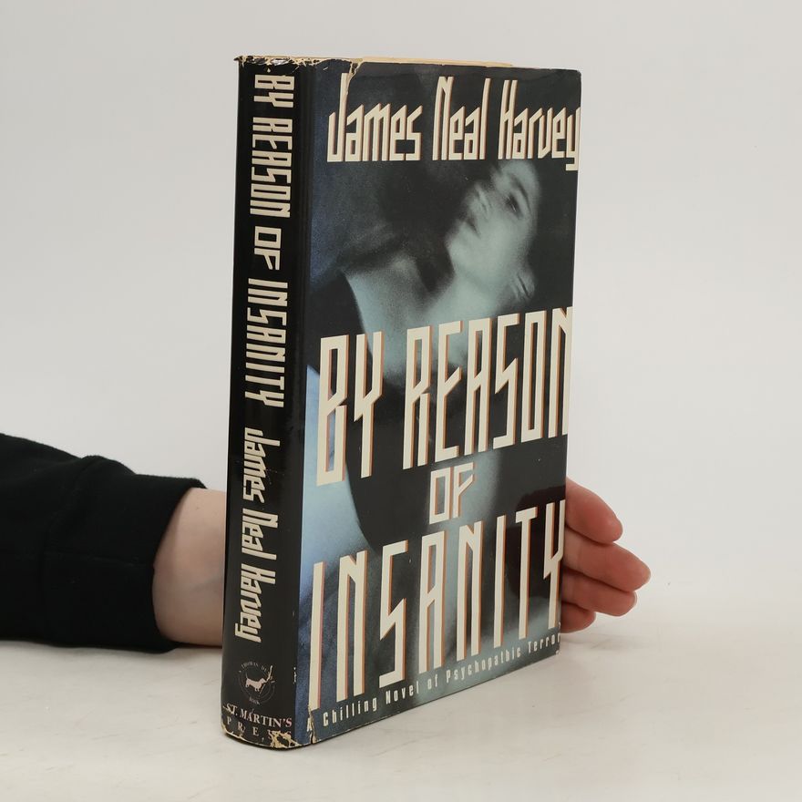 James Neal Harvey By Reason of Insanity