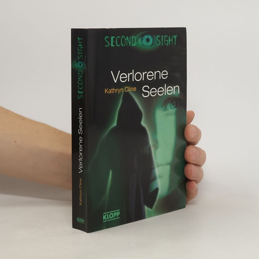 Kathryn Cline Second Sight - Verlorene Seelen. Mystery-Thriller