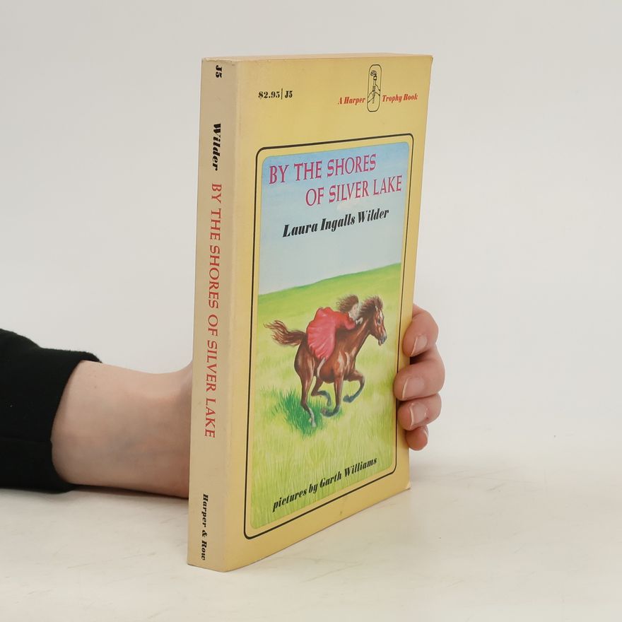 Laura Ingalls Wilder By the Shores of Silver Lake