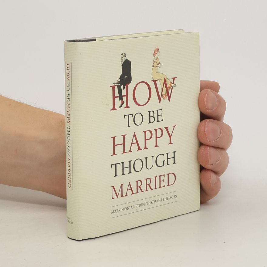 Geoffrey Household How to be Happy Though Married