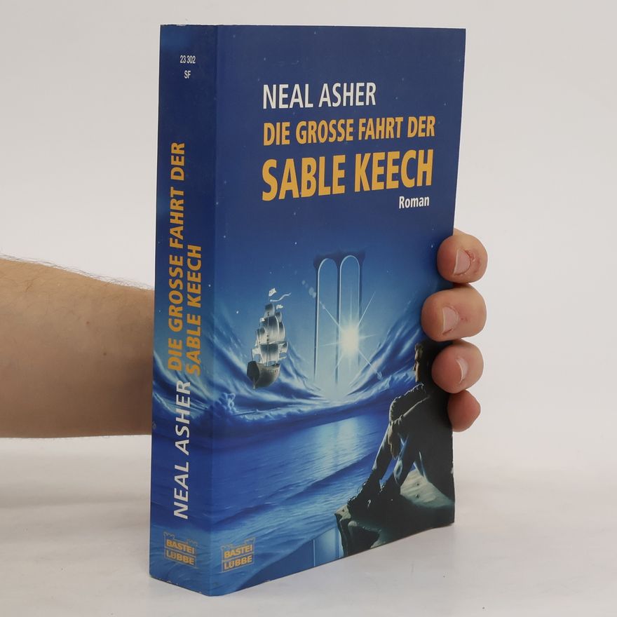 Neal Asher Die große Fahrt der Sable Keech. Roman. Deutsche Erstveröffentlichung