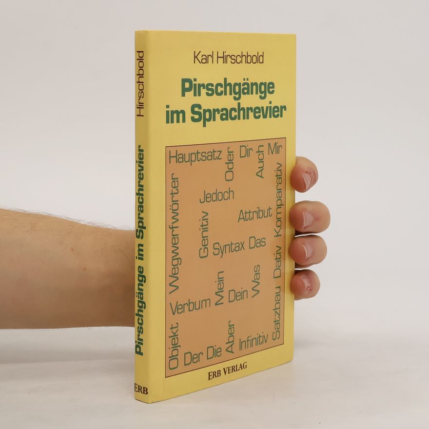 Karl Hirschbold Pirschgänge im Sprachrevier