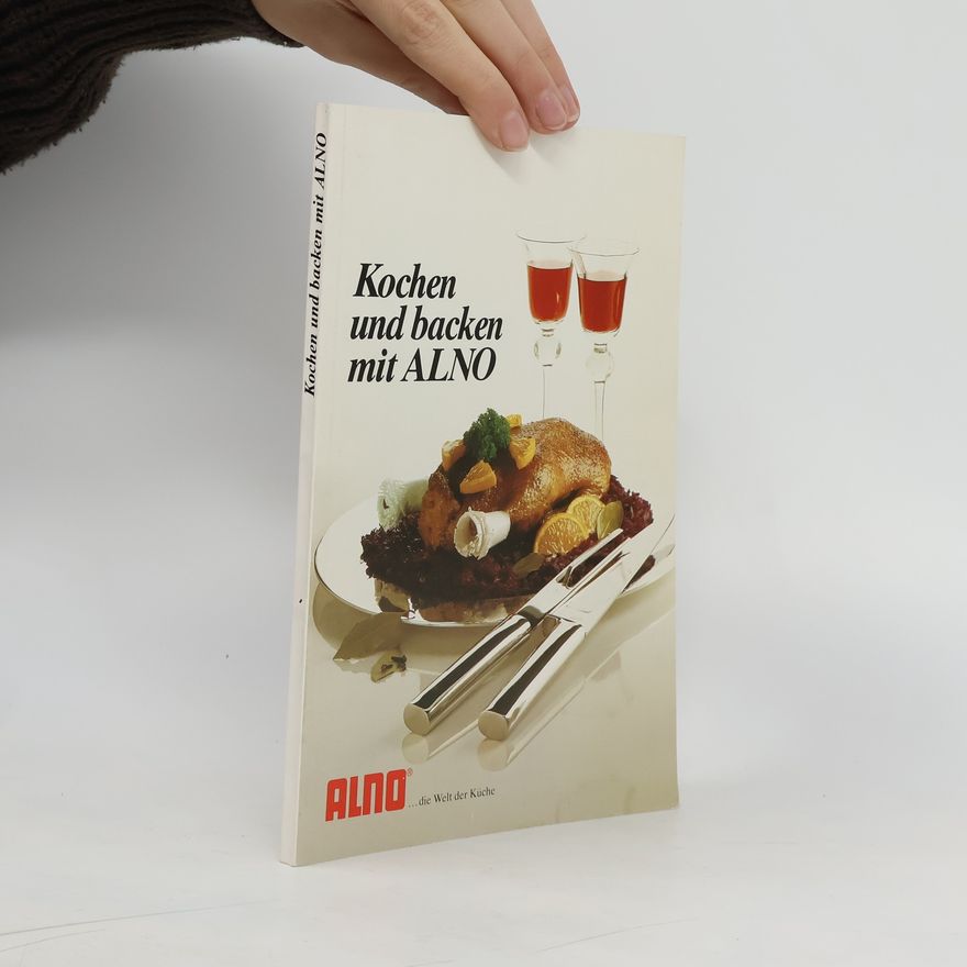 Kolektiv autorů Kochen und backen mit ALNO