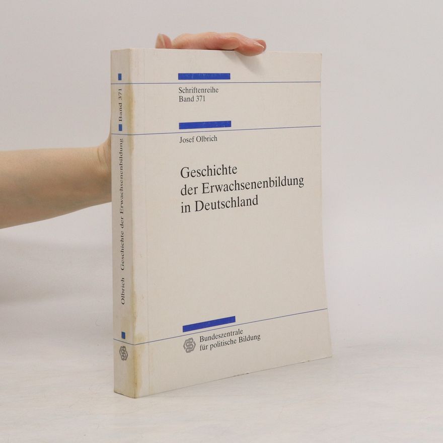 Josef Olbrich Geschichte der Erwachsenenbildung in Deutschland