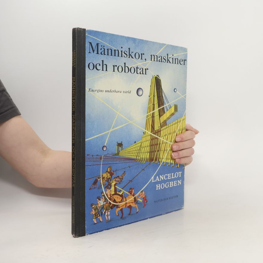 Lancelot Hogben Människor, maskiner och robotar