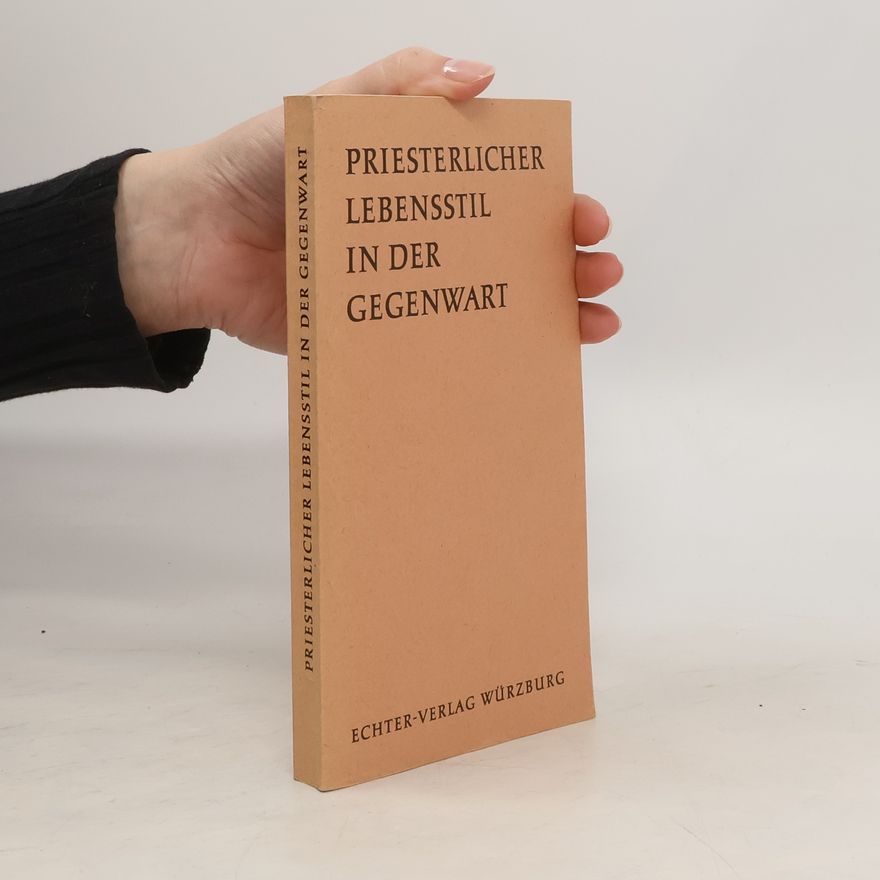Autorenkollektiv Priesterlicher Lebensstil in der Gegenwart