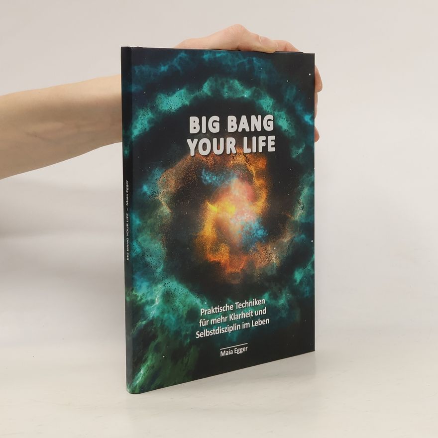 Maia Egger Big Bang Your Life