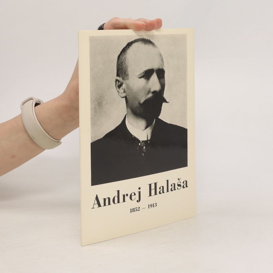 Autorenkollektiv Andrej Halaša 1852-1913