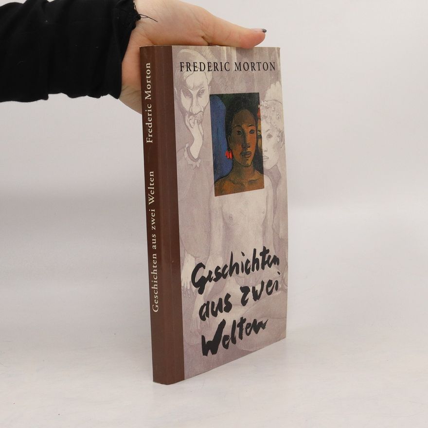 Frederic Morton Geschichten aus zwei Welten