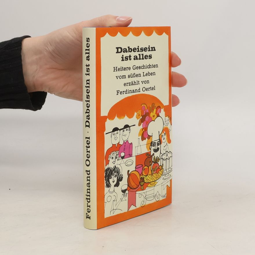 Ferdinand Oertel Dabeisein ist alles