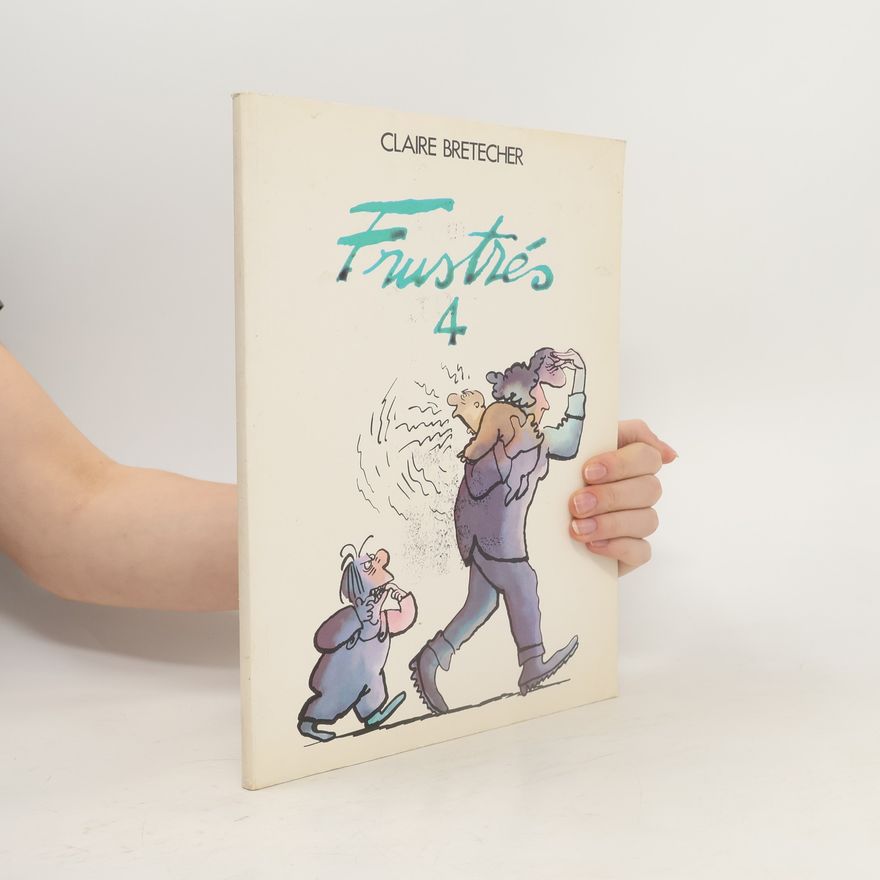 Claire Bretécher Les frustrés 4