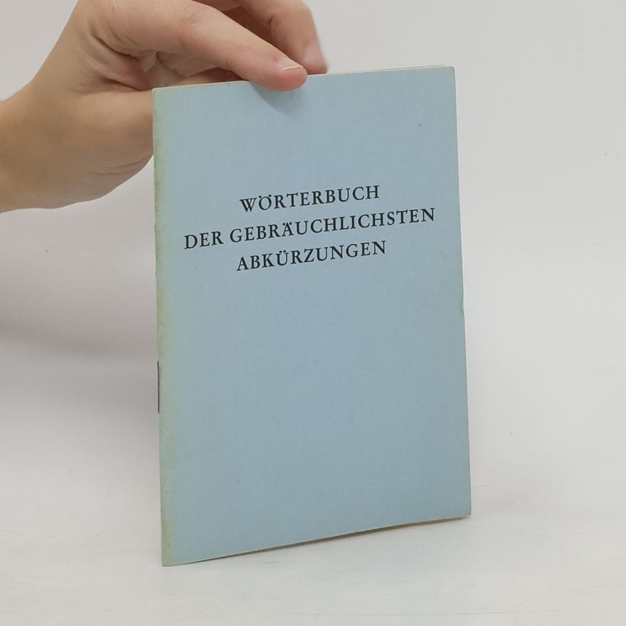 Autorenkollektiv Wörterbuch der gebräuchlichsten Abkürzungen
