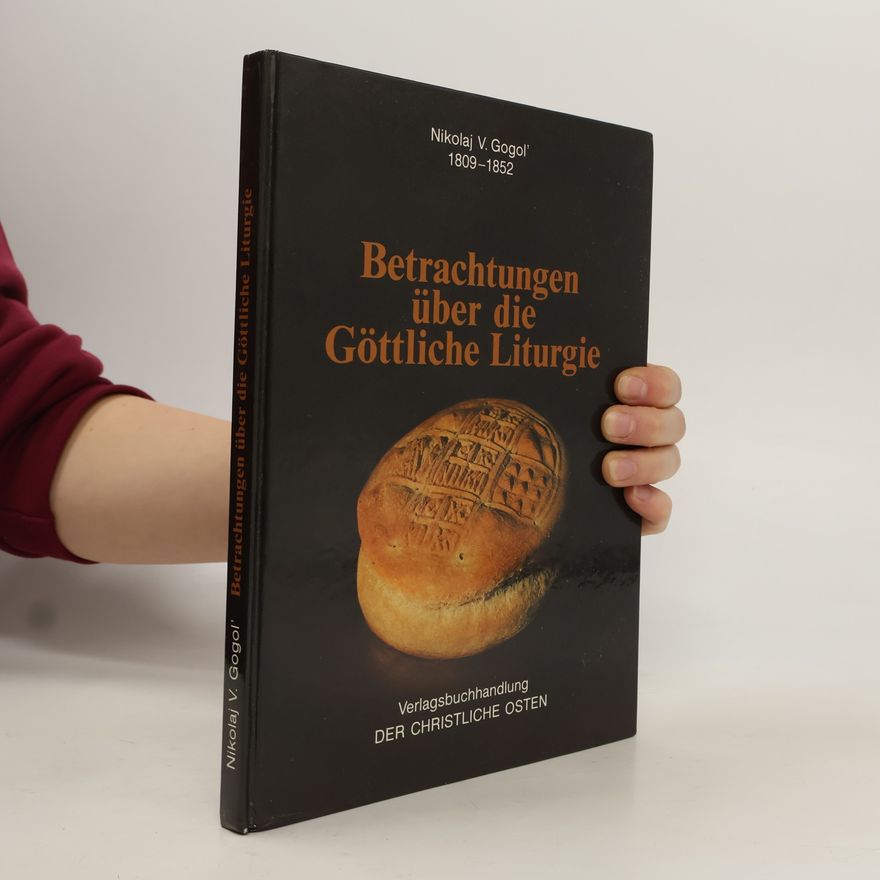 Nikolai Gogol Betrachtungen über die Göttliche Liturgie