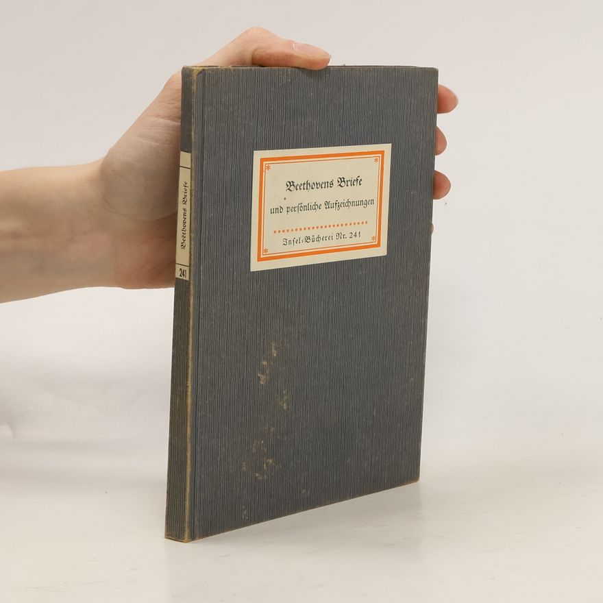 Albert Leikmann Beethovens Briefe und Aufzeichnungen