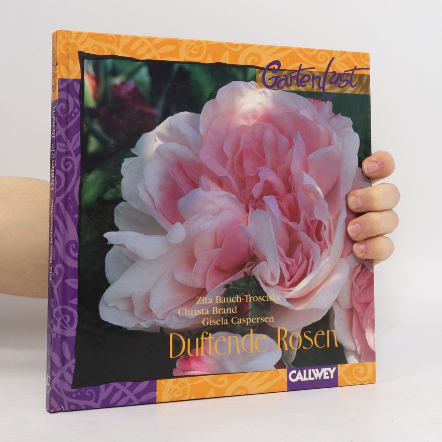 Zita Bauch-Troschke Duftende Rosen