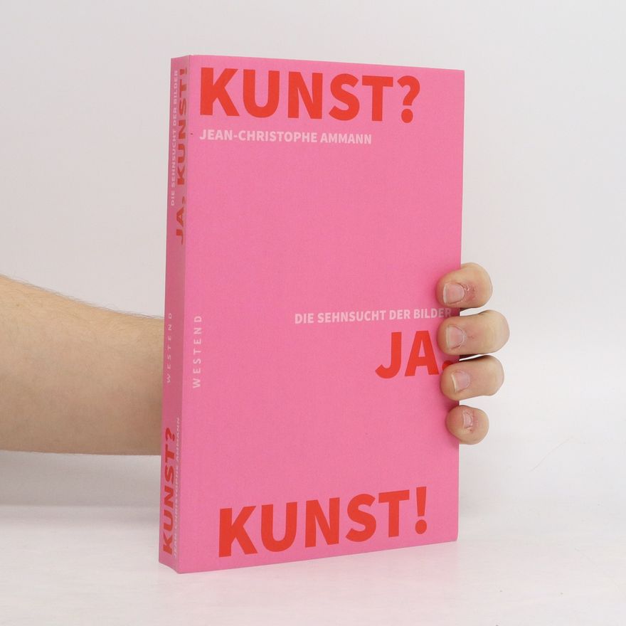 Jean Christophe Ammann Kunst? Ja, Kunst!
