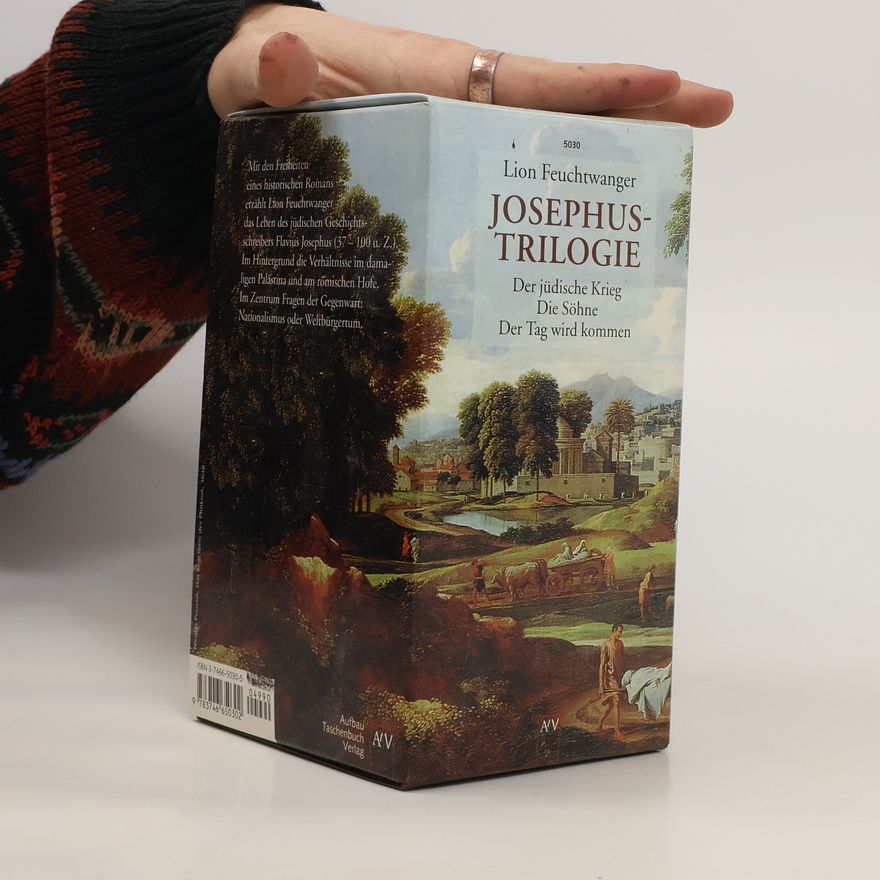 Lion Feuchtwanger Josephus-Trilogie. Der jüdische Krieg. Die Söhne. Der Tag wird kommen