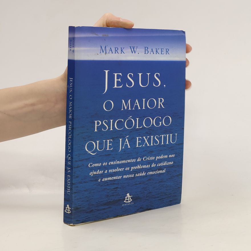 Baker, Mark Jesus, o maior psicólogo que já existiu
