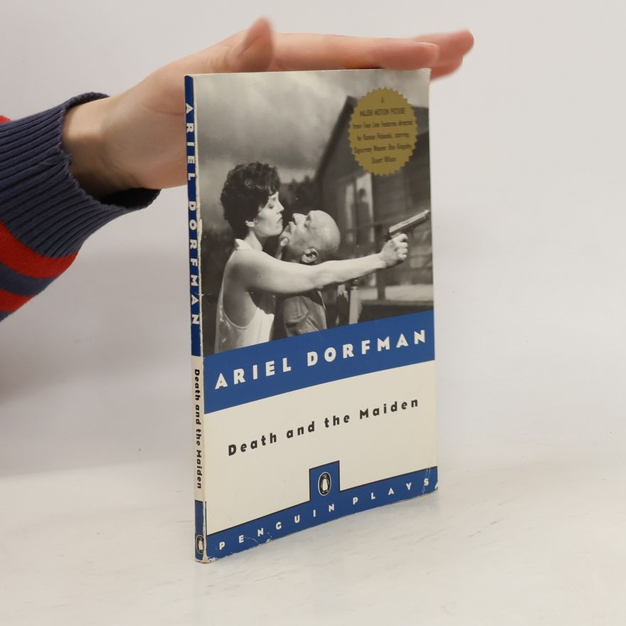 Ariel Dorfman Death and the Maiden
