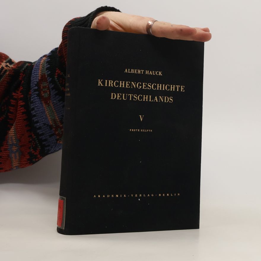 Albert Hauck Kirchengeschichte Deutschlands V. Erste Hälfte