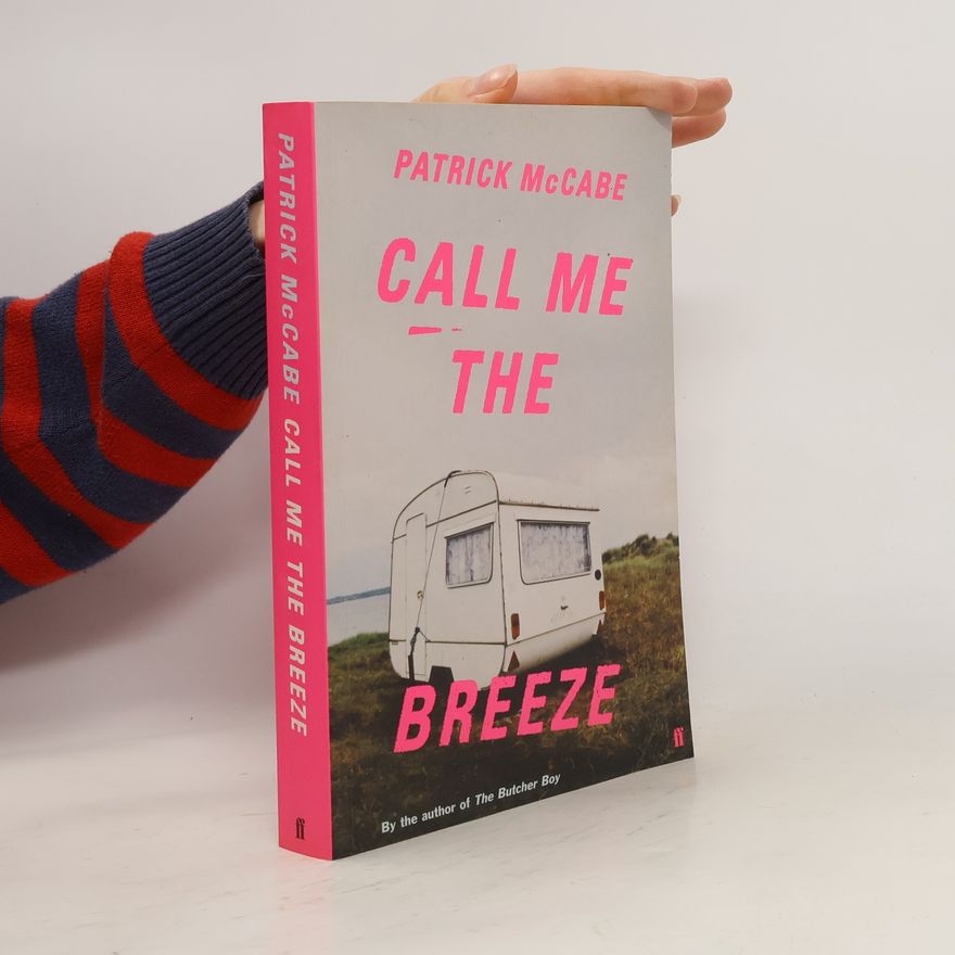Patrick McCabe Call Me the Breeze