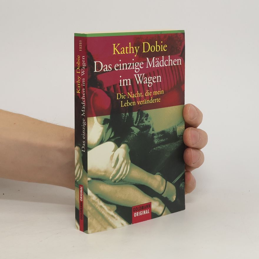 Kathy Dobie Das einzige Mädchen im Wagen