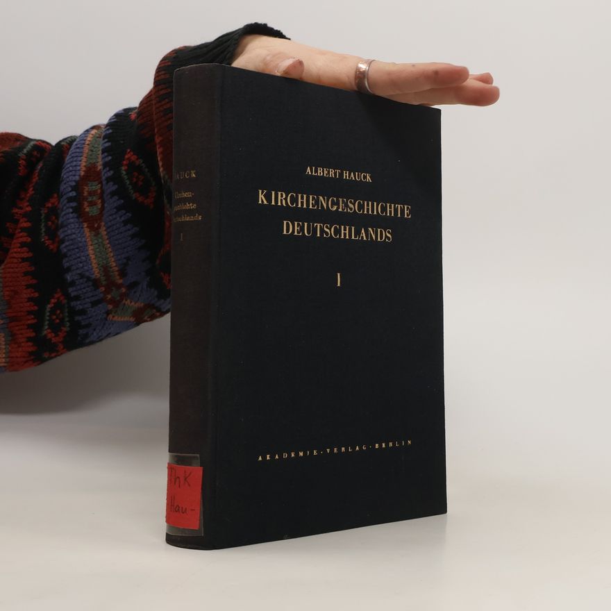Albert Hauck Kirchengeschichte Deutschlands I