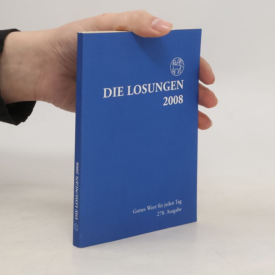 Autorenkollektiv Die Losungen der Herrnhuter Brüdergemeine für das Jahr 2008