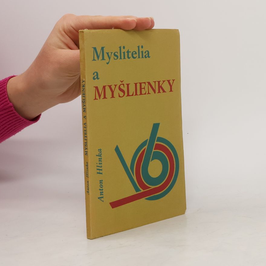 Anton Hlinka Myslitelia a myšlienky