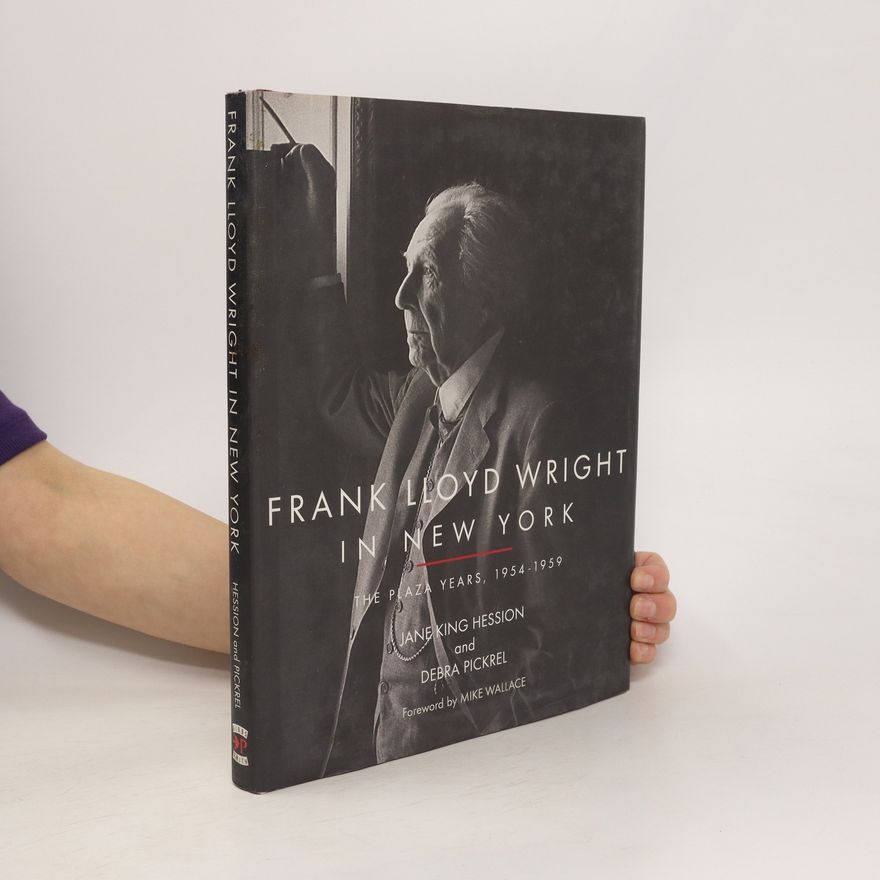 Debra Pickrel Frank Lloyd Wright in New York