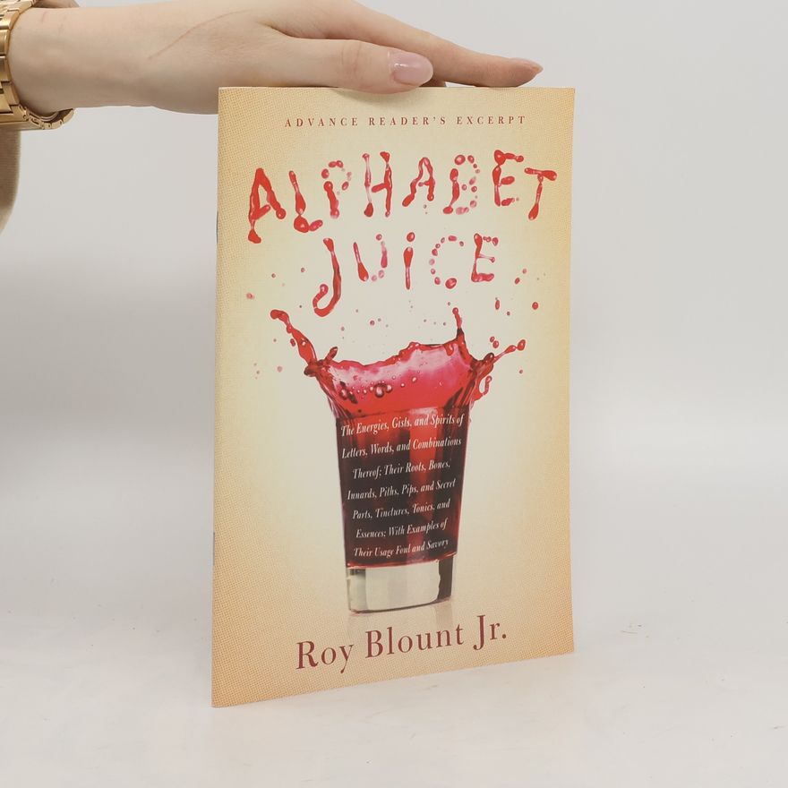 Roy Blount, Jr. Alphabet Juice