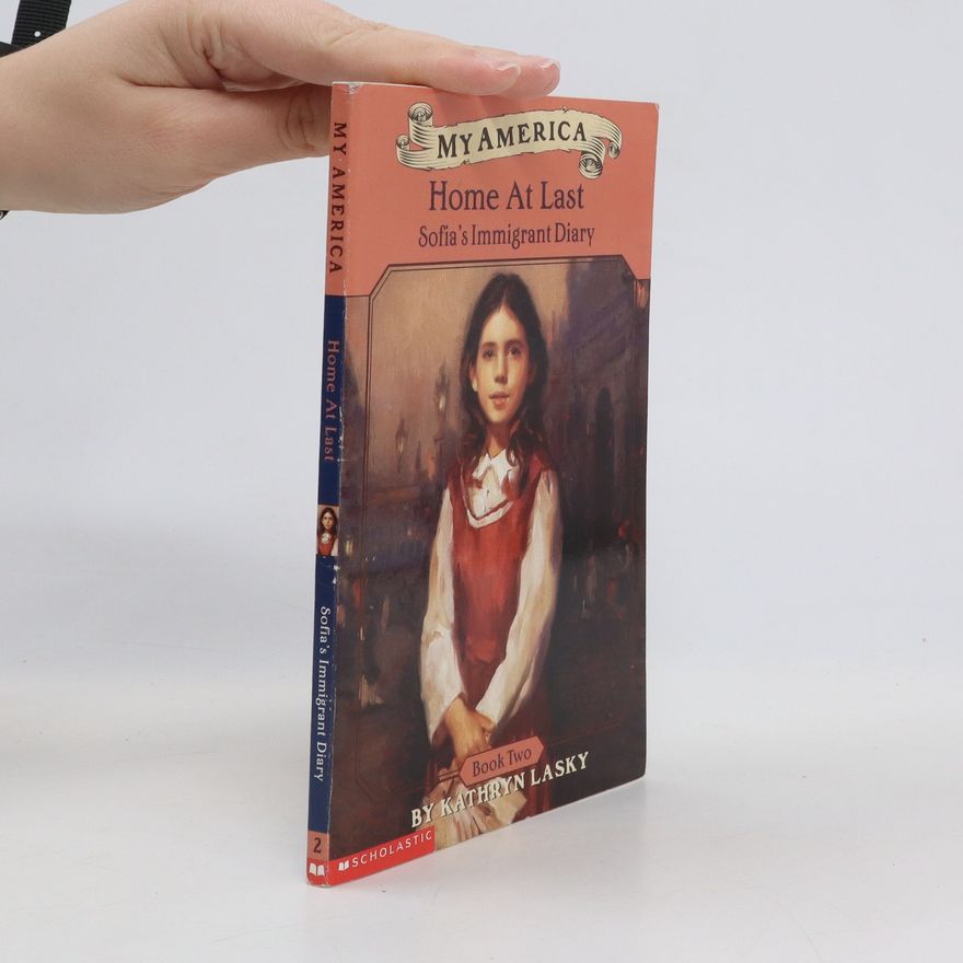 Kathryn Lasky Home At Last Sofia's Immigrant Diary. 2
