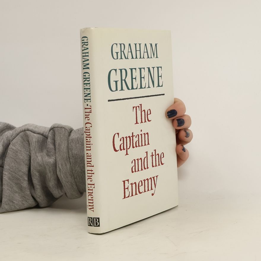 Graham Greene The Captain and the Enemy
