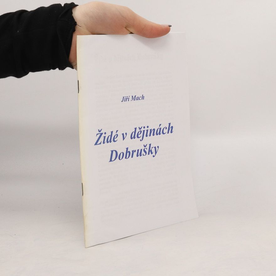 Jiří Mach Židé v dějinách Dobrušky
