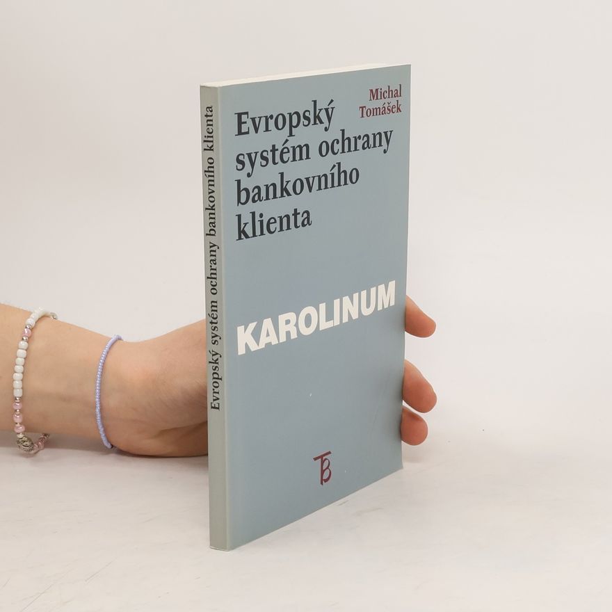 Michal Tomášek Evropský systém ochrany bankovního klienta