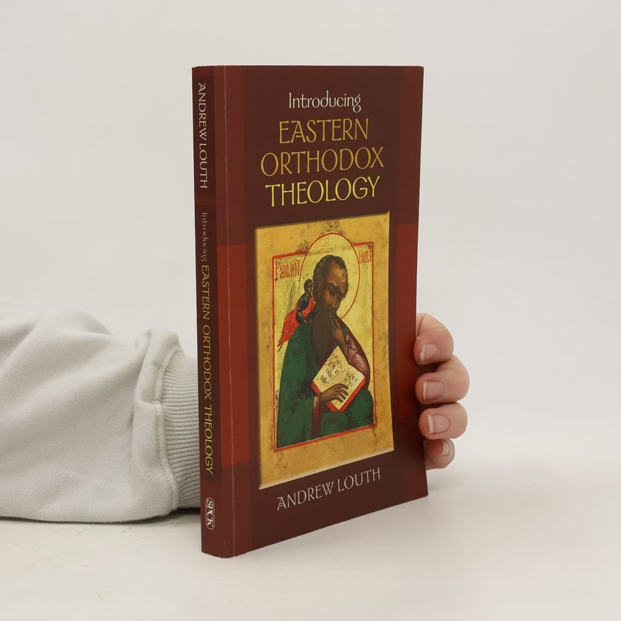 Andrew Louth Introducing Eastern Orthodox Theology