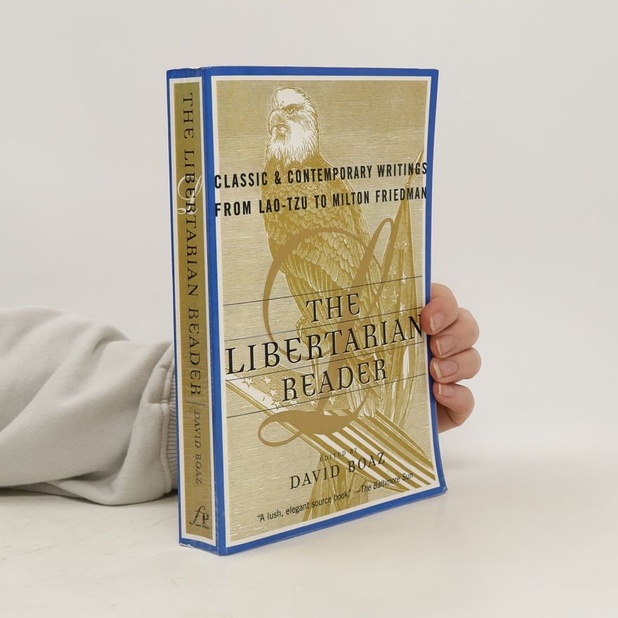 David Boaz The libertarian reader