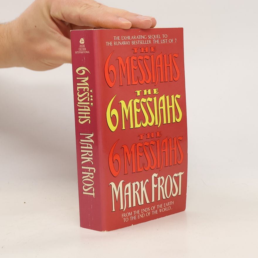 Mark Frost The Six Messiahs