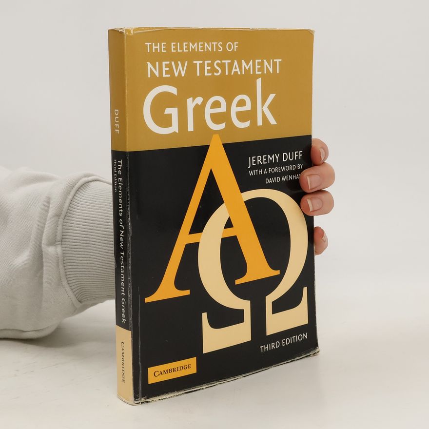 Jeremy Duff The Elements of New Testament Greek